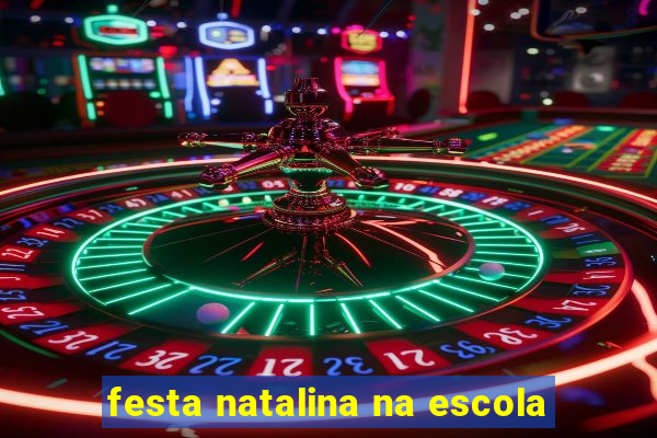 festa natalina na escola